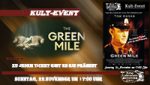 >>> KULT-EVENT <<< THE GREEN MILE